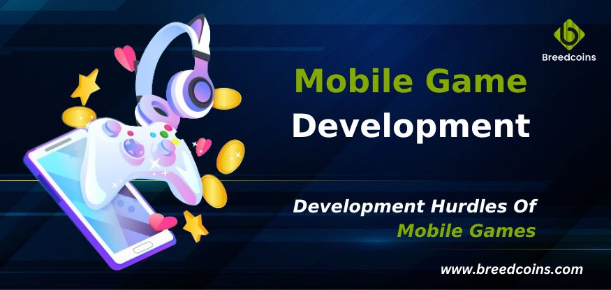development-hurdles-of-mobile-games